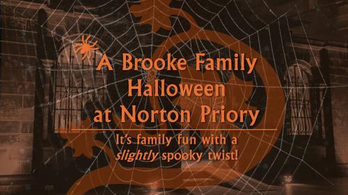 A Brooke Family Halloween at Norton Priory