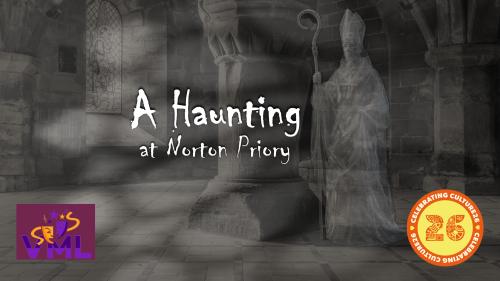 A Haunting at Norton Priory