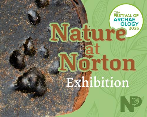 Nature at Norton Exhibition | Festival of Archaeology