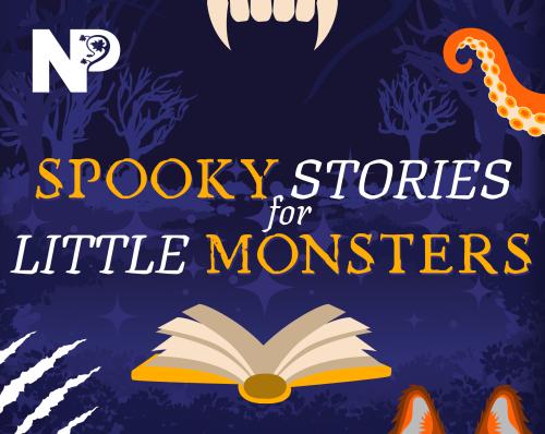 Spooky Stories for Little Monsters with Rogan Mills